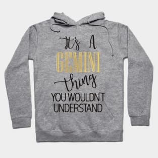 It's a Gemini thing Hoodie